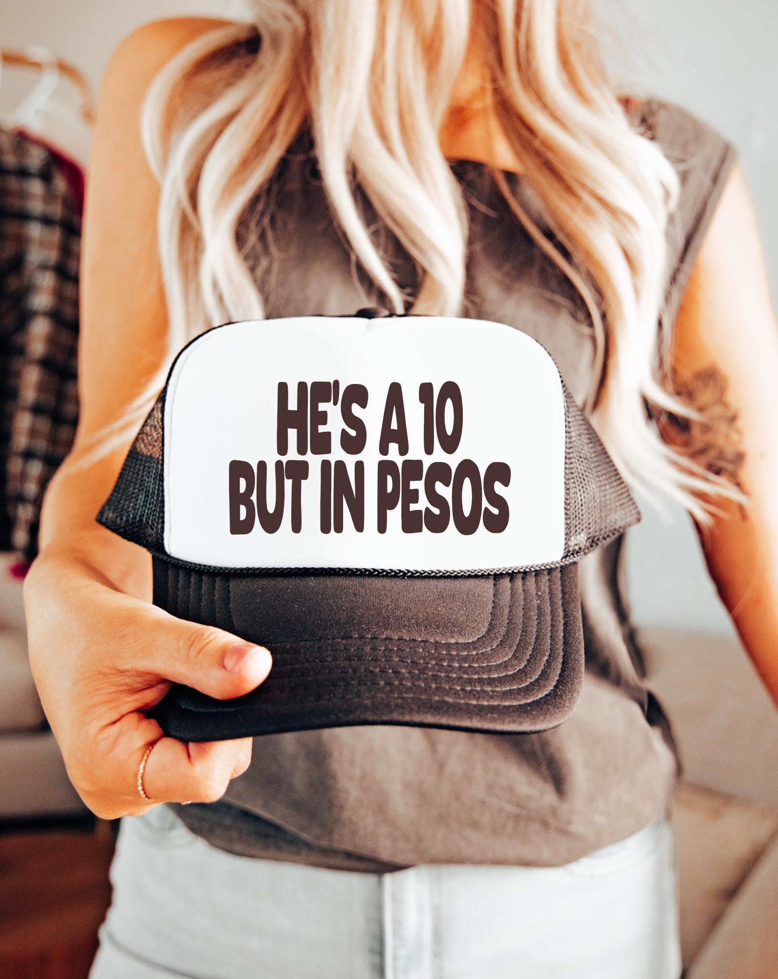He's a 10 But in Pesos Trucker Cap!