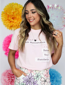 High Maintenance Tee!